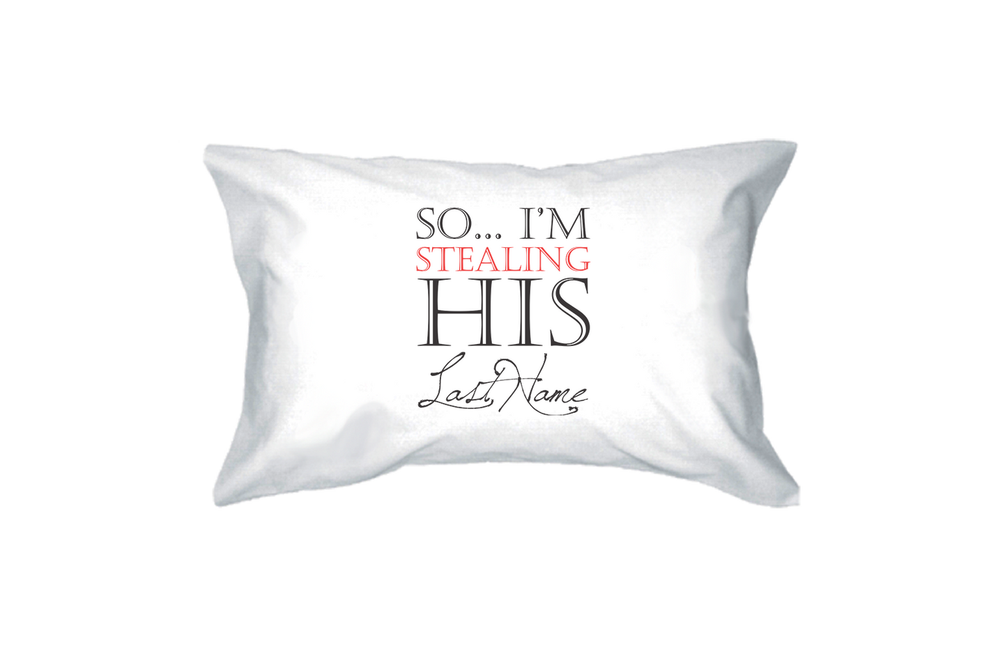 stealing his heart pillow case