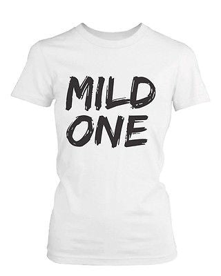 Cute Best Friend T Shirt - Mild One And Wild One - Funny Bff Matching Shirt - 365 In Love