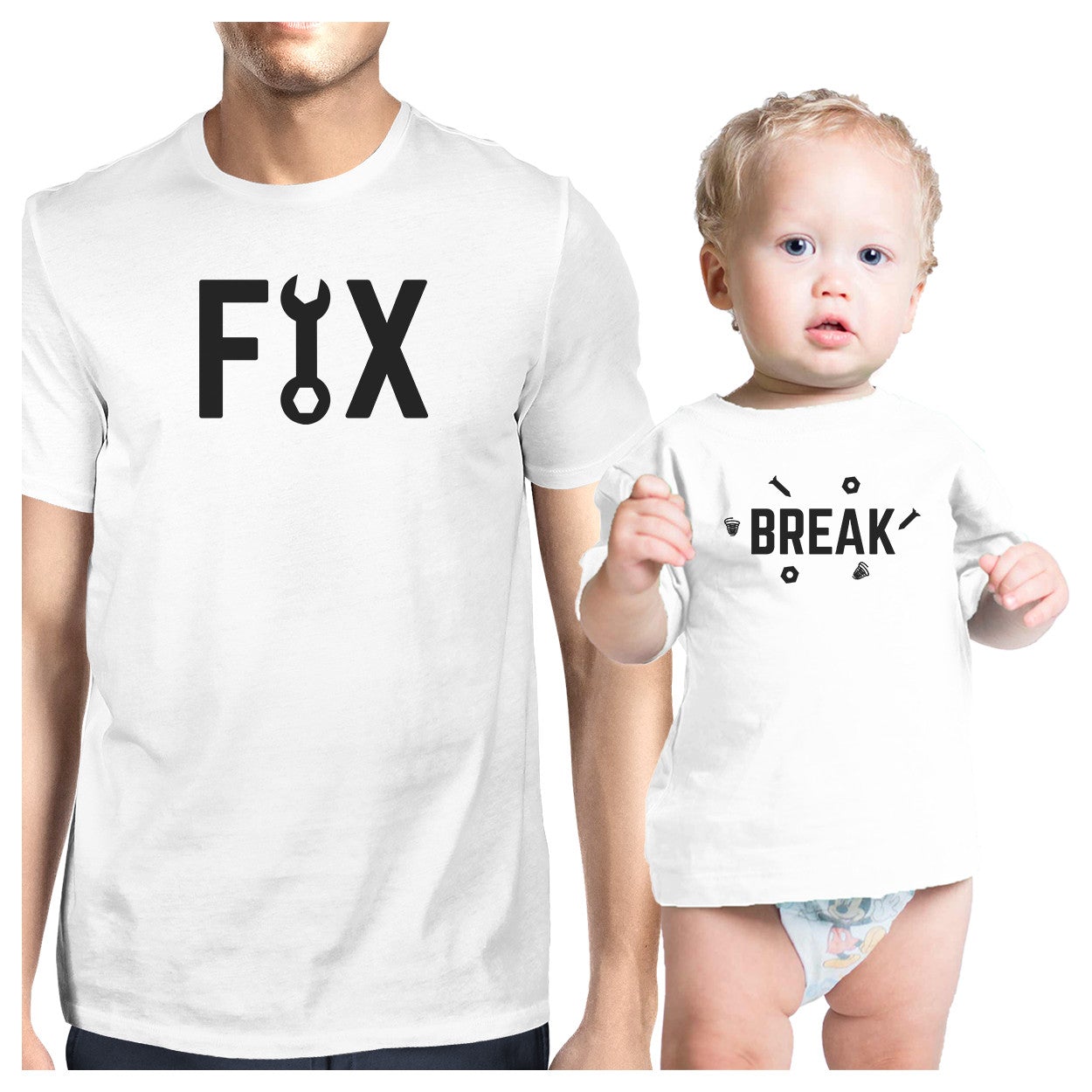 Fix And Break White Funny Matching Tees Gifts For Dad And Baby Girl - 365 In Love