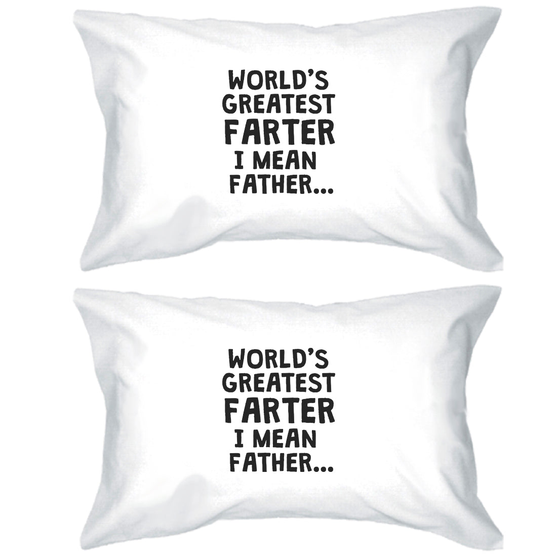 Farter I Mean Father Pillowcases Standard Size Funny Pillow Covers White