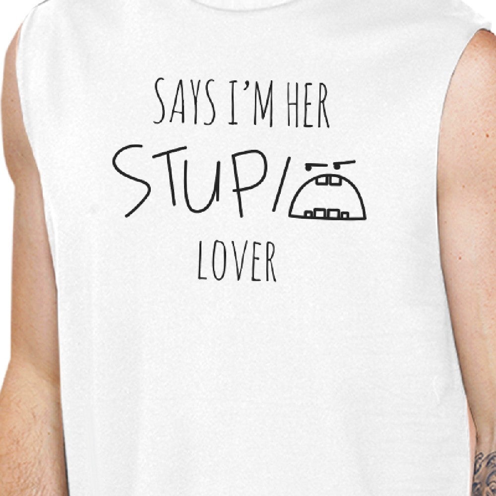 Her Stupid Lover And My Stupid Lover Matching Couple White Muscle Top