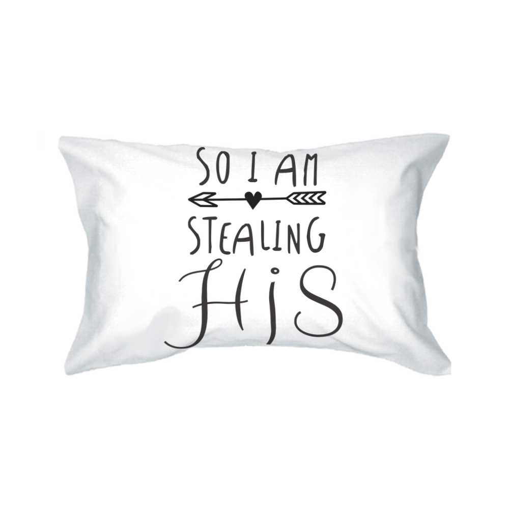 So I'm stealing his pillowcase