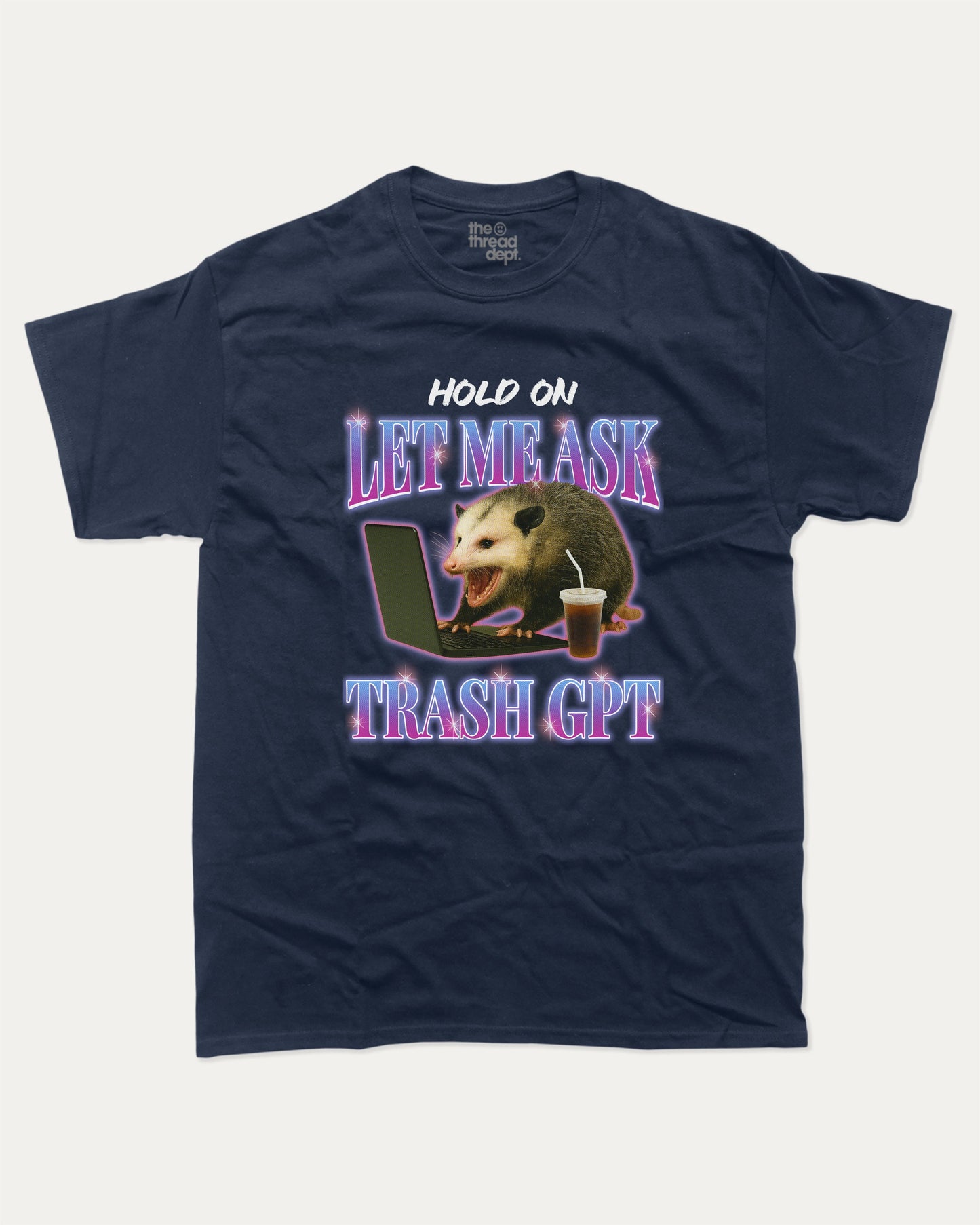 Let Me Ask Trash GPT graphic t-shirt, Funny Possum Graphic T shirt, Funny Animal T shirt, Pun T shirt, Humorous Animal T shirt,  A must-have funny tee, trending meme shirt, unique gift idea. True Navy.