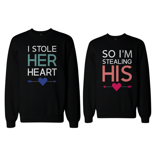Couple Sweatshirts I Stole Her Heart So I'M Stealing His