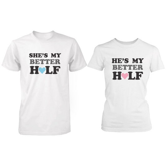 My Better Half Couple T-Shirts
