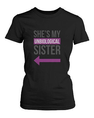 Best Friends T Shirts - Unbiological Sister - Bff Matching Shirt - 365 In Love