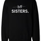 Matching Bff Black And Grey Bff Sister Sweatshirts For Best Friends - 365 In Love