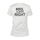 Mr Right And Mrs Always Right Black And White Back Print Couple Matching T-Shirts - 365 In Love
