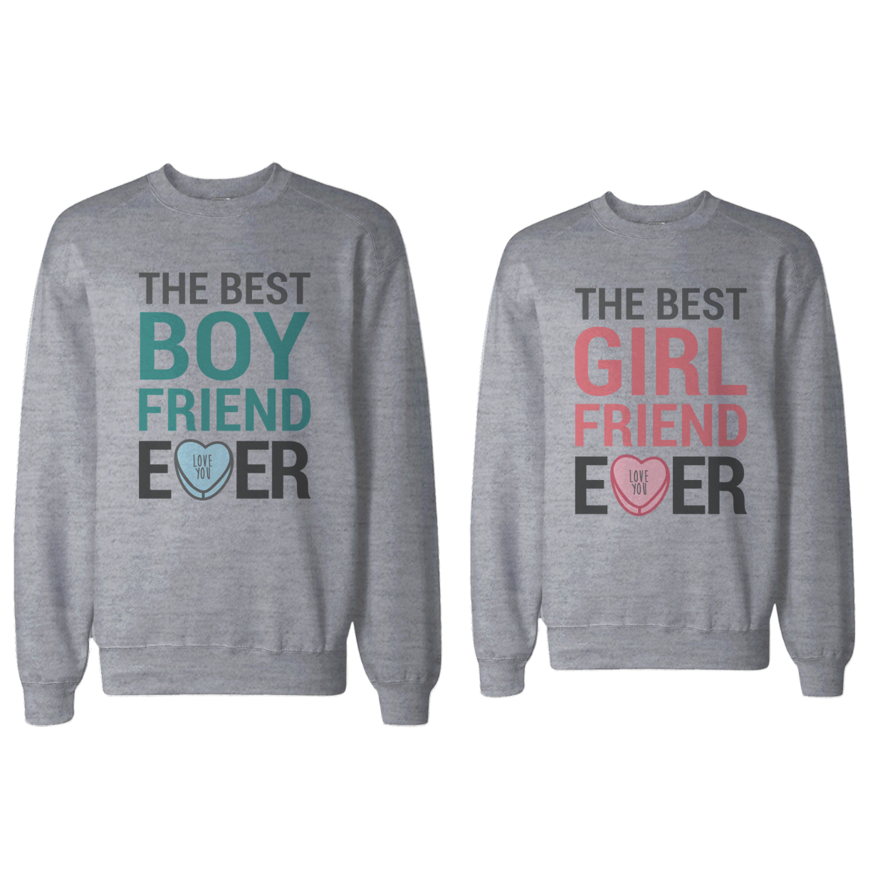 Best Boyfriend And Girlfriend Ever Sweatshirts