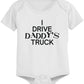 Funny I Drive Daddy'S Truck Matching Dad Shirt And Baby Bodysuit - 365 In Love