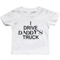 Funny I Drive Daddy'S Truck Matching Dad Shirt And Baby Shirt - 365 In Love