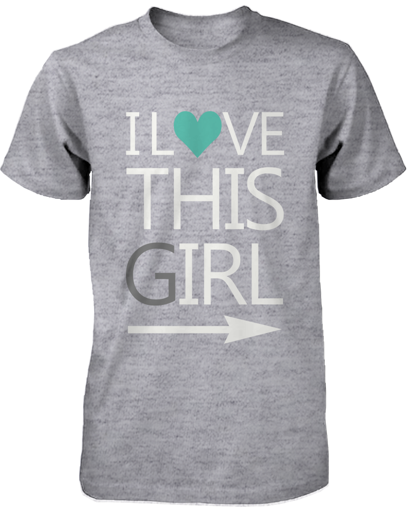 I Love This Girl T-Shirt