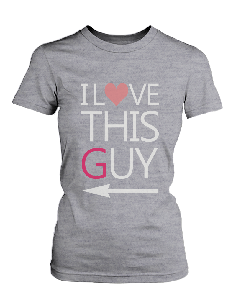 I Love This Guy T-Shirt