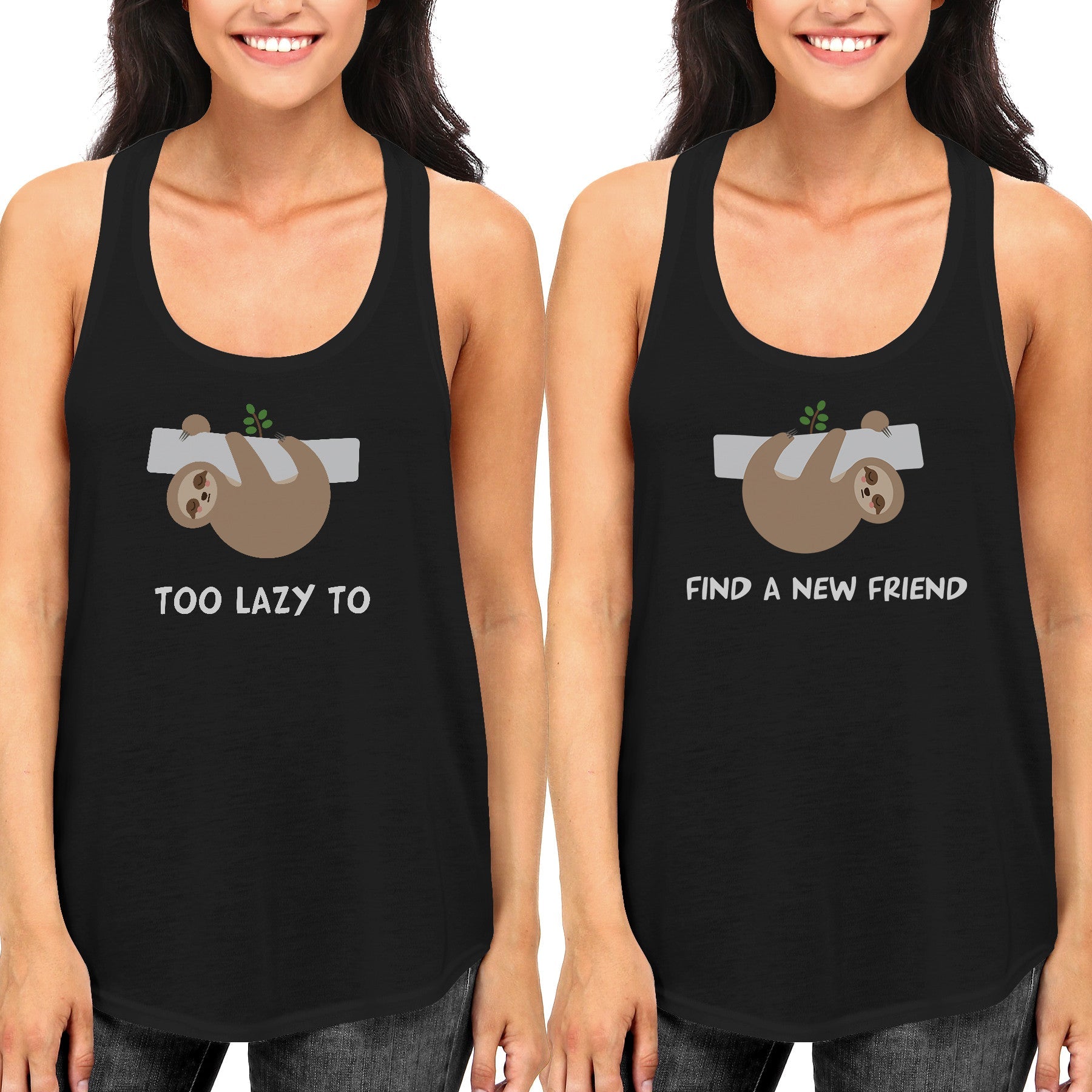 Cute Bff Matching Tanktop Too Lazy To Find A New Friend Best Friend'S Shirt - 365 In Love