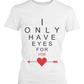 I Only Have Eyes For Him Shirt