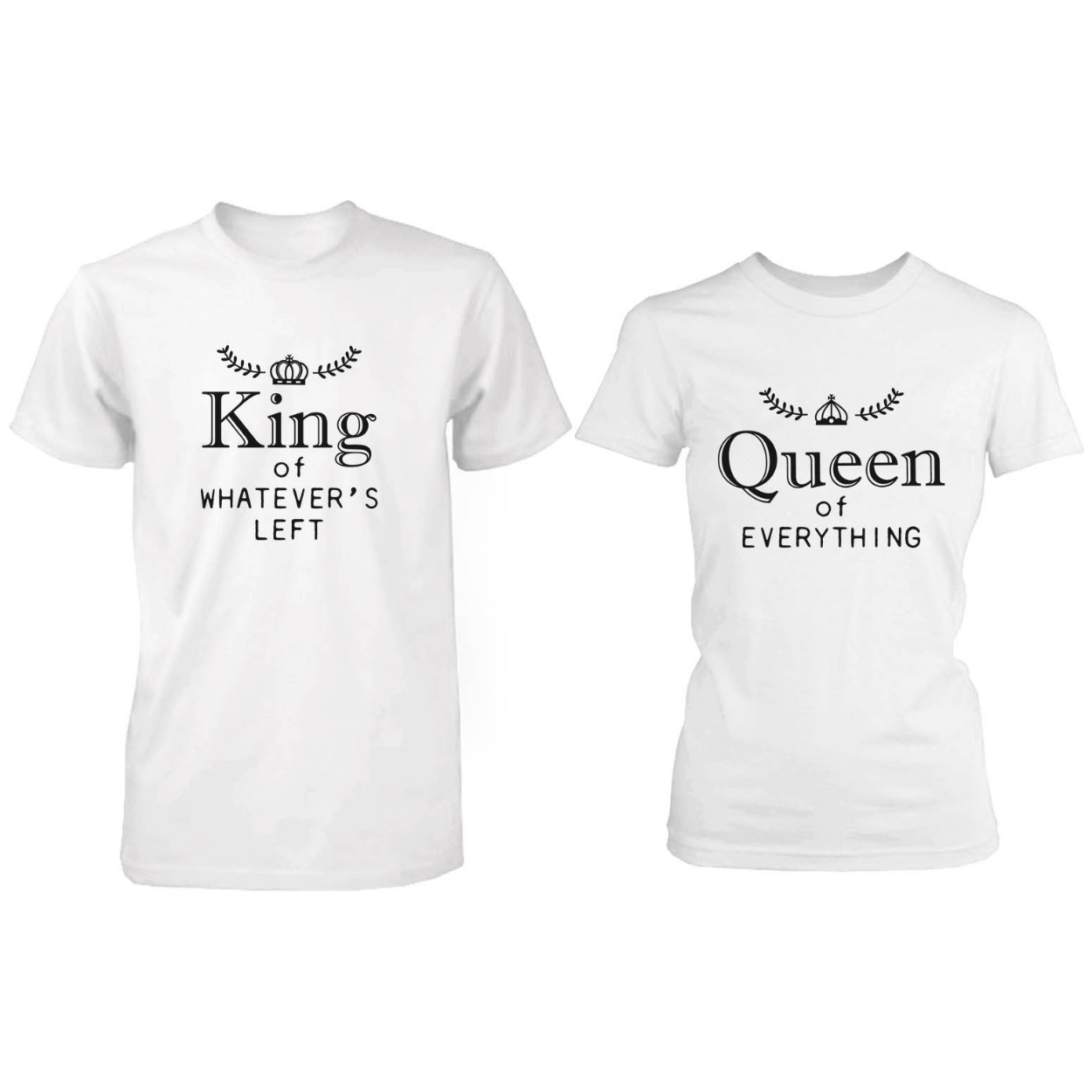 King And Queen Of Everything Matching Couple White T-Shirts (Set) - 365 In Love