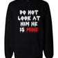 Do Not Look At Her Or Him Scary Couple Sweatshirts Funny Matching Sweaters - 365 In Love