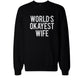 Cute World'S Okayest Husband Wife Funny Matching Couple Sweatshirts Gift - 365 In Love