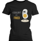 Funny Fried Egg T-Shirt For Girlfriend 365 In Love