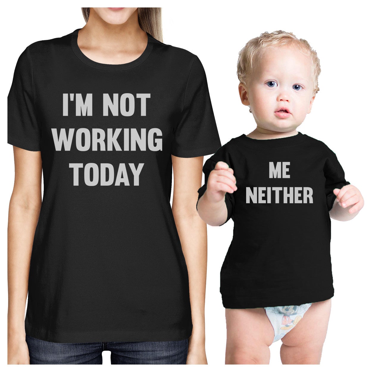Not Working Today Me Neither Black Matching T-Shirt Funny Gifts - 365 In Love