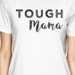 Tough Mama & Cookie White Cute Mothers Day Gifts New Mom And Baby - 365 In Love