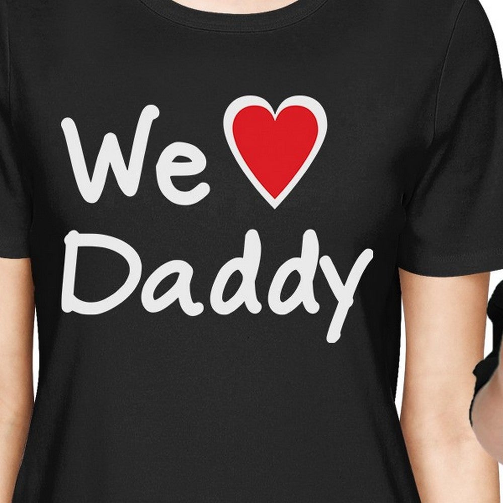 We Love Daddy Black Mom Baby Matching Outfits Cute Fathers Day Gift - 365 In Love