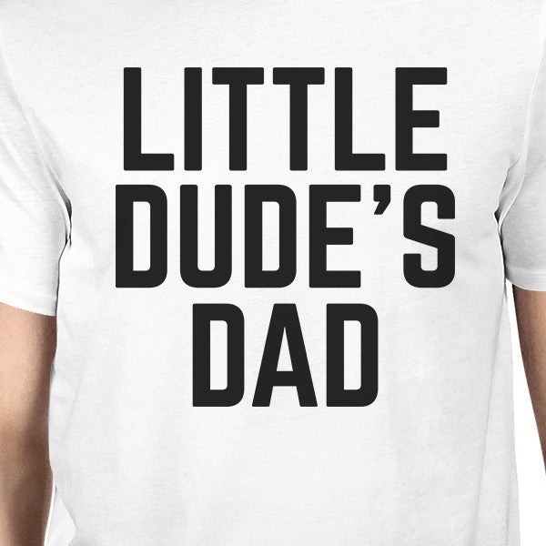 Little Dude White Funny Design Matching Outfit For Dad And Baby Boy - 365 In Love