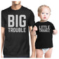 Big Trouble Little Trouble Dad And Baby Couple Tees For Baby Shower - 365 In Love
