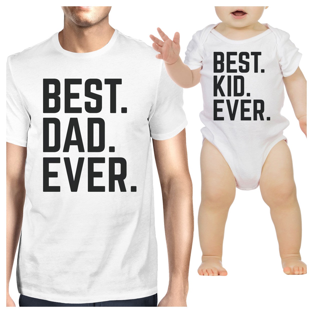 Best Dad And Kid Ever White Dad Baby Funny Matching Tops Cute Gifts - 365 In Love