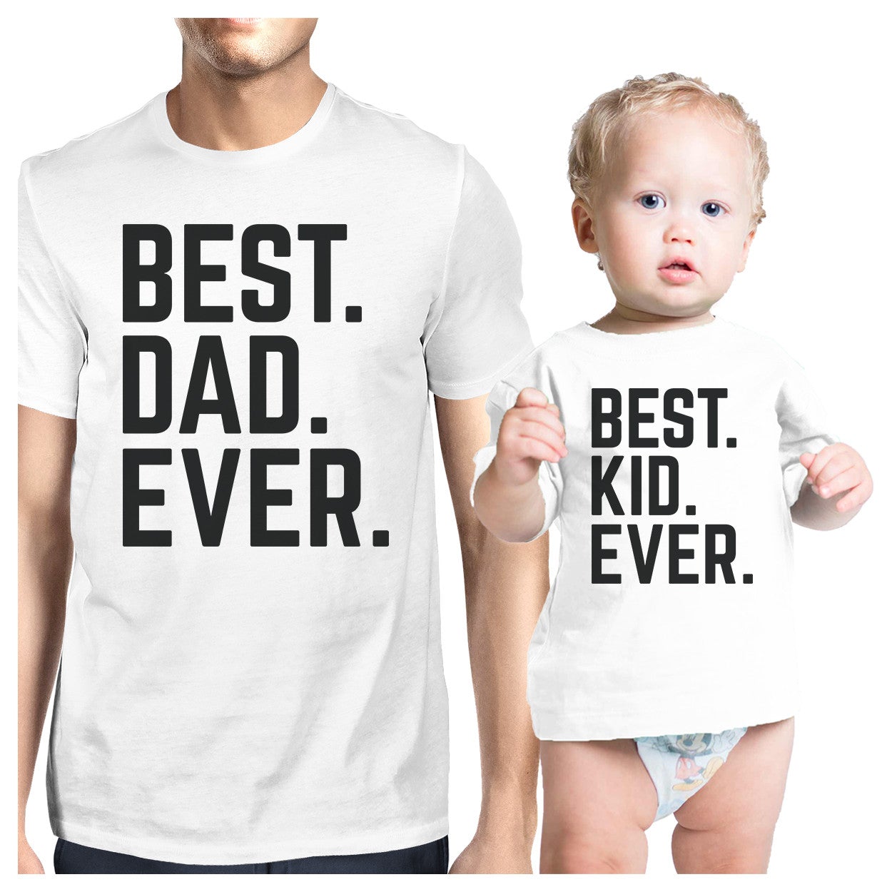 Best Dad And Kid Ever White Dad Baby Couple Tees Funny Design Top - 365 In Love