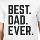 Best Dad And Kid Ever White Dad Baby Couple Tees Funny Design Top - 365 In Love