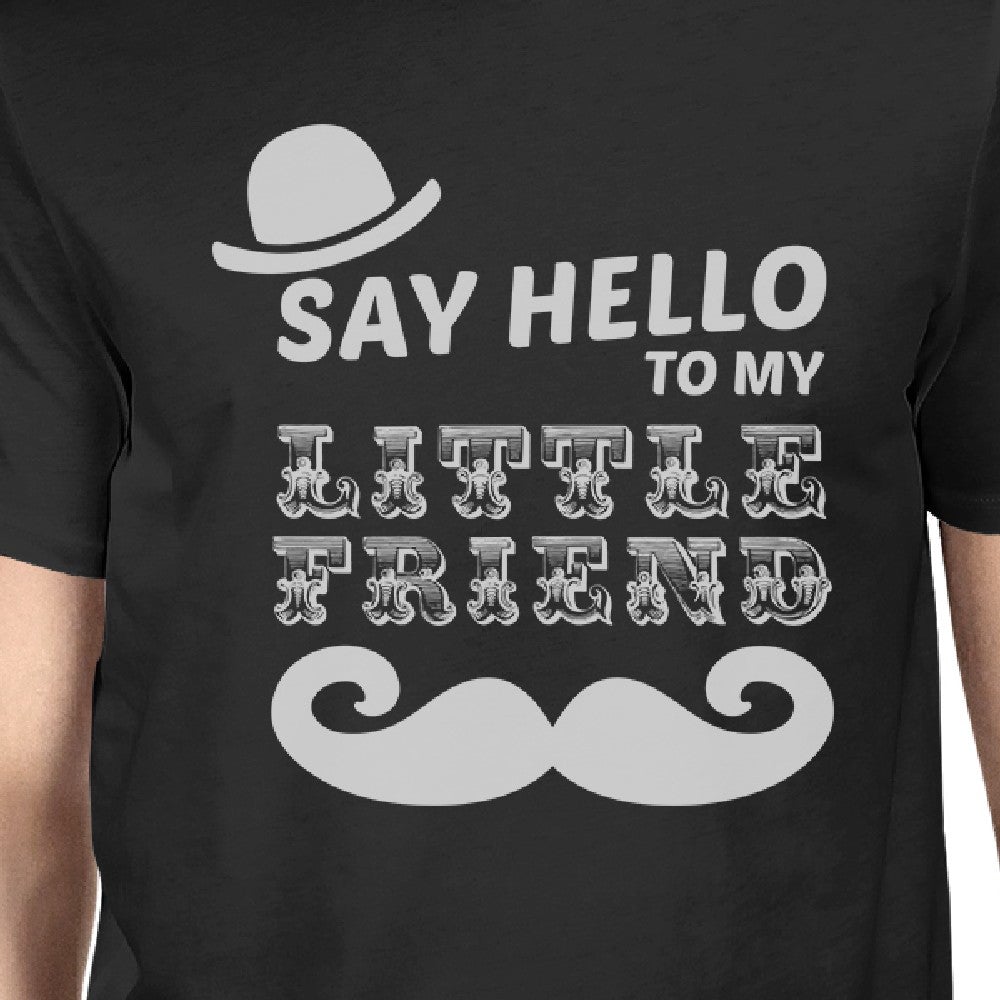 Say Hello To My Little Friend Mustache Dad and Baby Matching Black Shirts