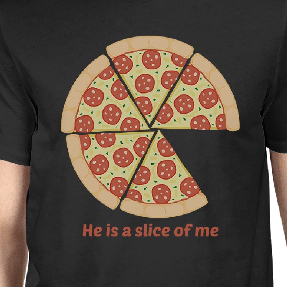 He Is A Slice Of Me I'm A Slice Of Him Pizza Dad and Baby Matching Black Shirt