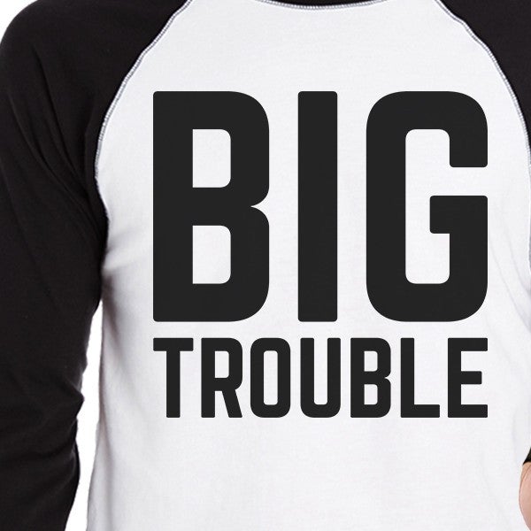 Big Trouble Little Trouble Dad And Son Matching Baseball Tee Cotton - 365 In Love