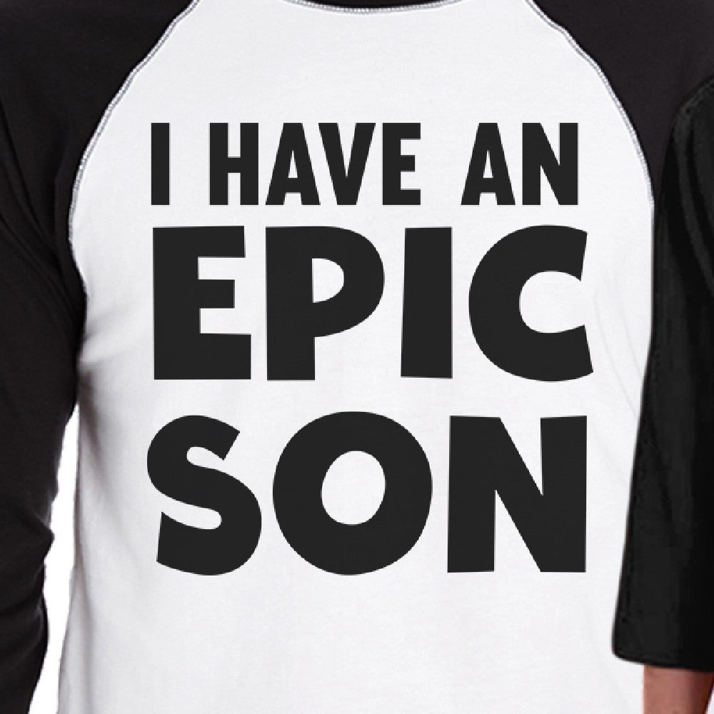I Have An Epic Son Epic Dad Dad and Kid Matching Black And White Baseball Shirts