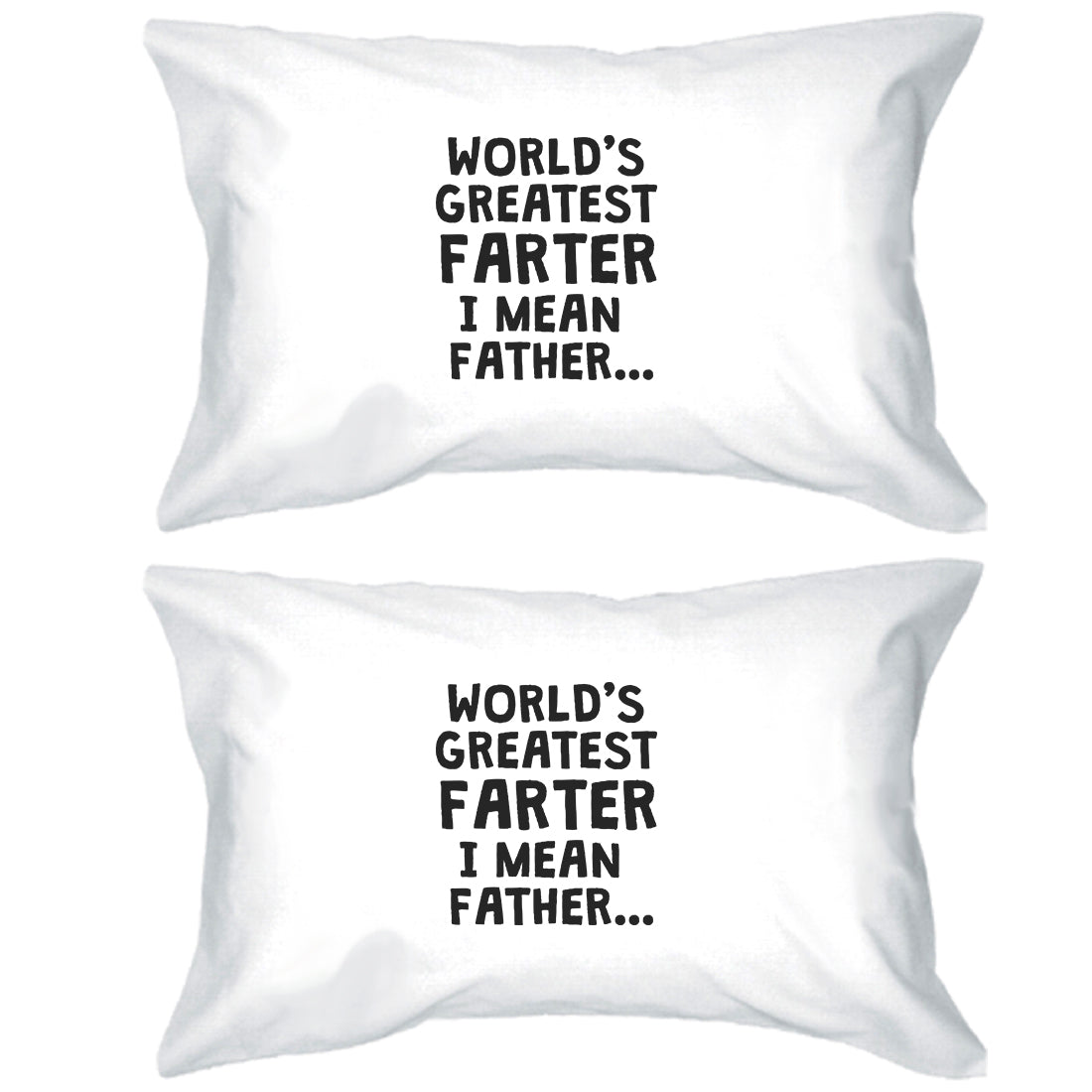 Farter I Mean Father Pillowcases Standard Size Funny Pillow Covers White