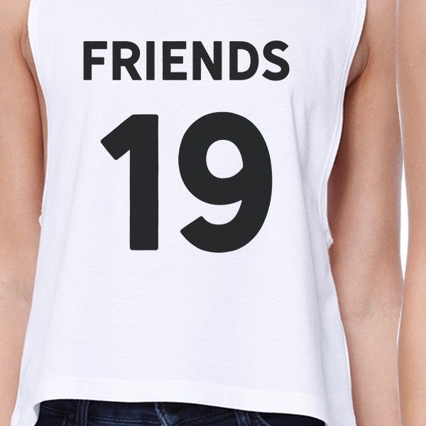 Friends Since Custom Years BFF Matching White Crop Tops