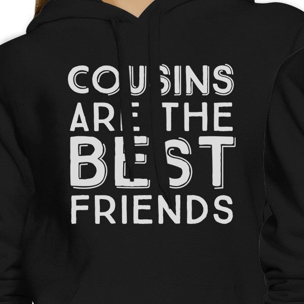 Cousins Are The Best Friends BFF Matching Black Hoodies 365 In