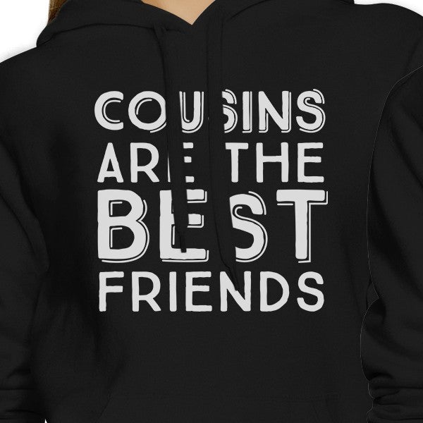 Cousins Are The Best Friends BFF Matching Black Hoodies