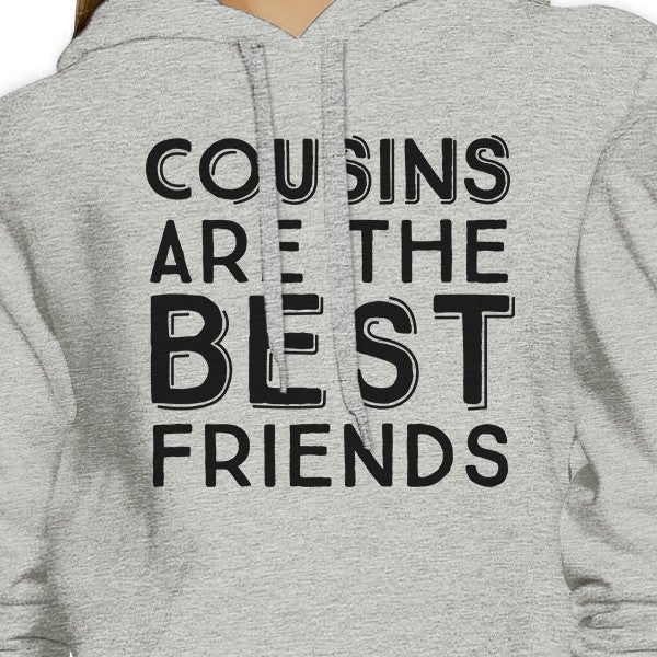 Cousins Are The Best Friends BFF Matching Grey Hoodies