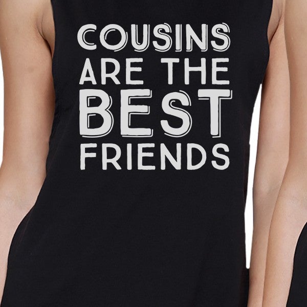 Cousins Are The Best Friends BFF Matching Black Muscle Tops
