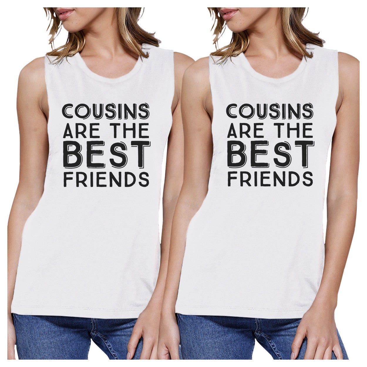 Cousins Are The Best Friends BFF Matching White Muscle Tops