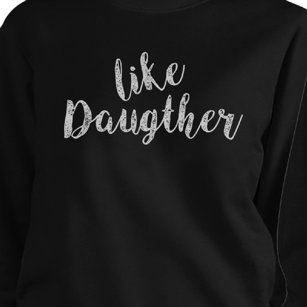 Like Daughter Like Mother Black Mom Daughter Matching Sweatshirts - 365 In Love