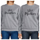 Like Daughter Like Mother Grey Sweatshirts For Mothers Day Gifts - 365 In Love