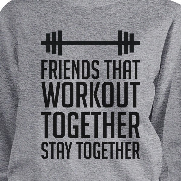 Friends That Workout Together BFF Matching Grey Sweatshirts
