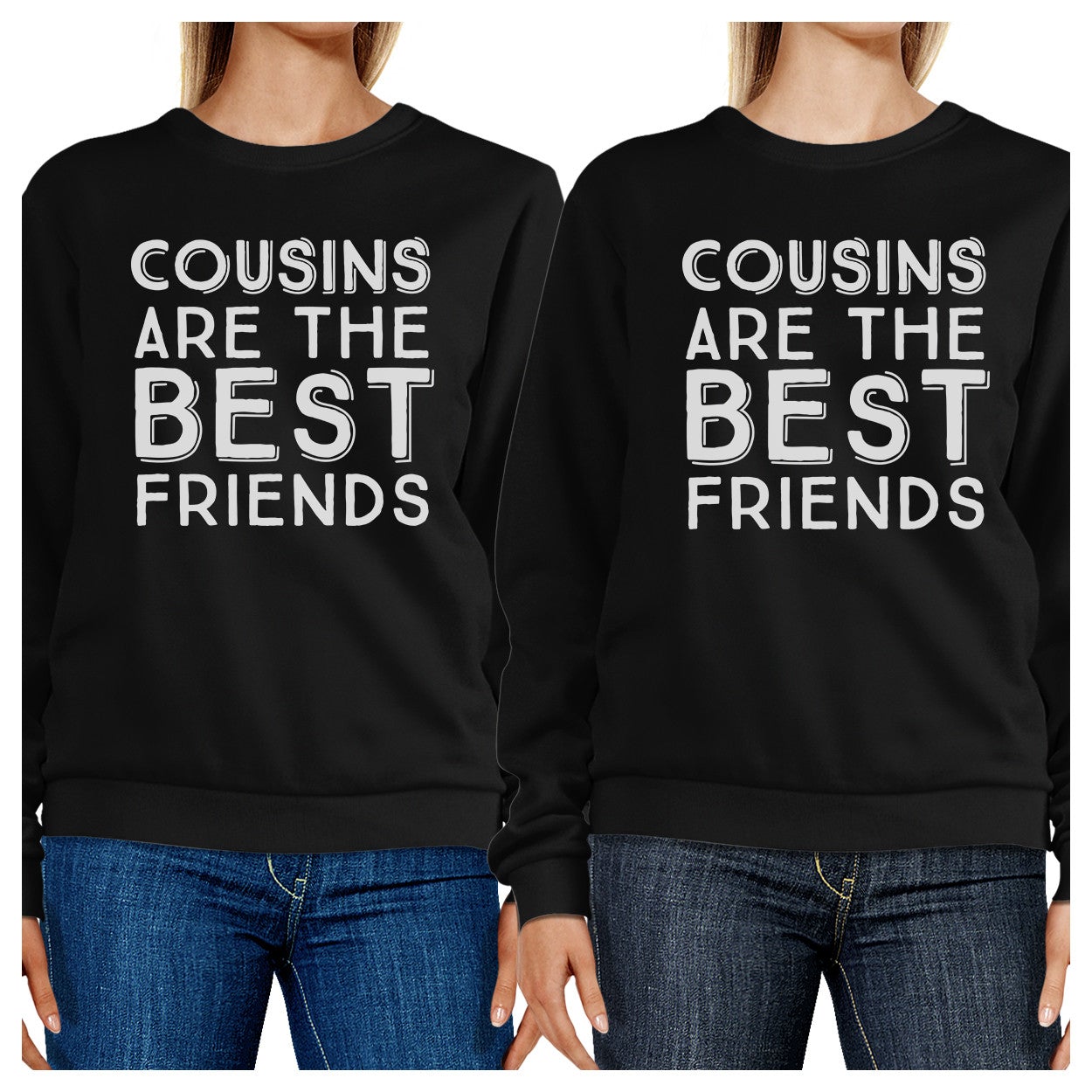 Cousins Are The Best Friends BFF Matching Black Sweatshirts