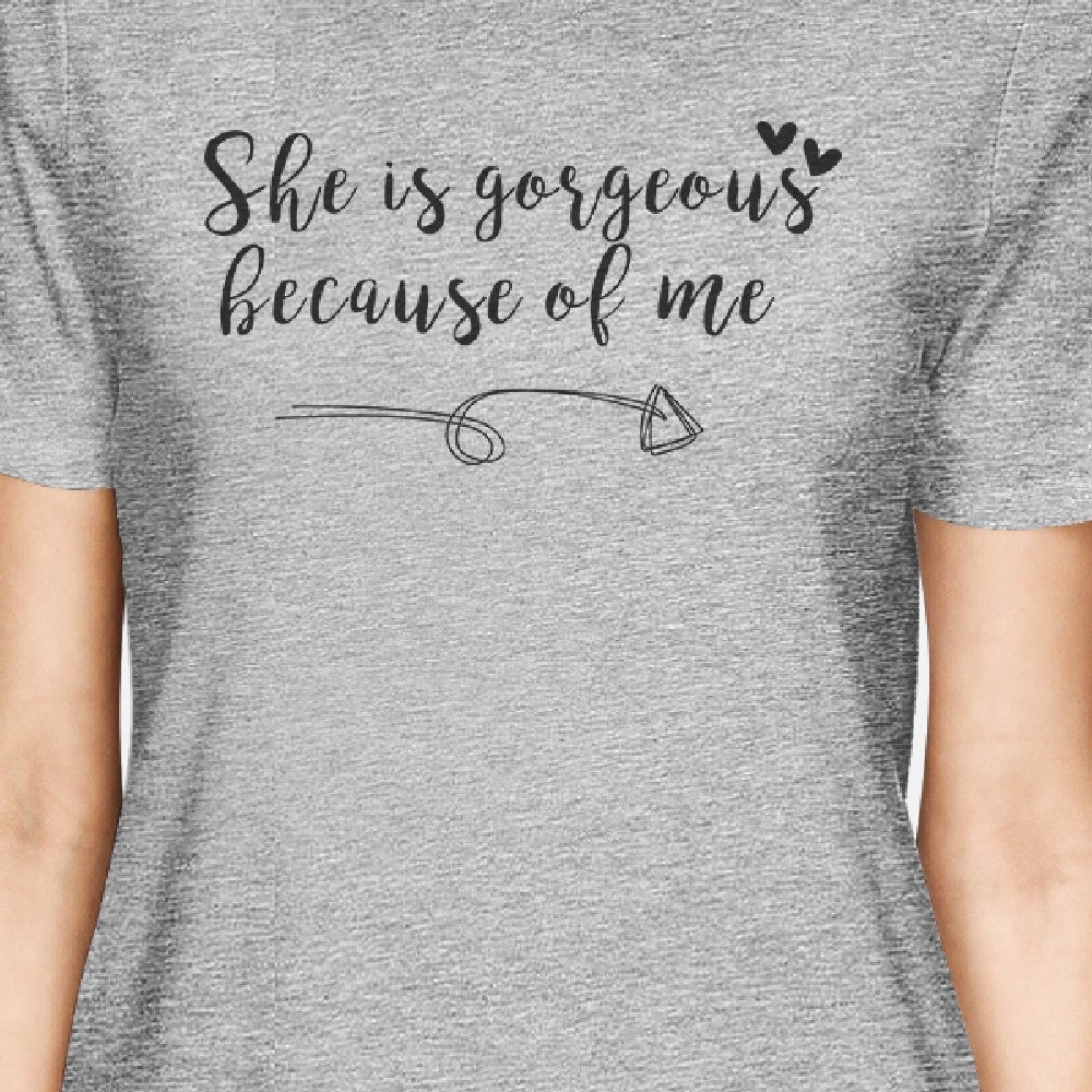 She Is Gorgeous Gray Matching Graphic T-Shirts Funny Gifts For Moms - 365 In Love