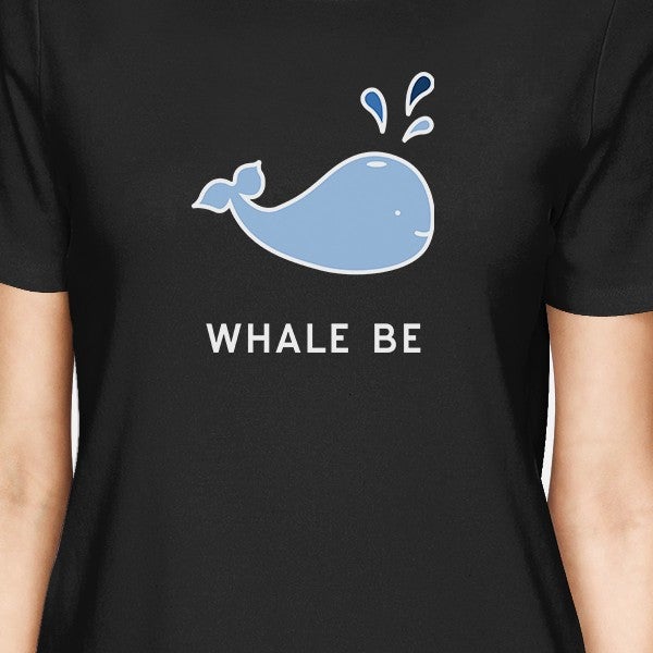 Whale Be Friend Forever BFF Matching Graphic Tshirt Cotton Crewneck Black