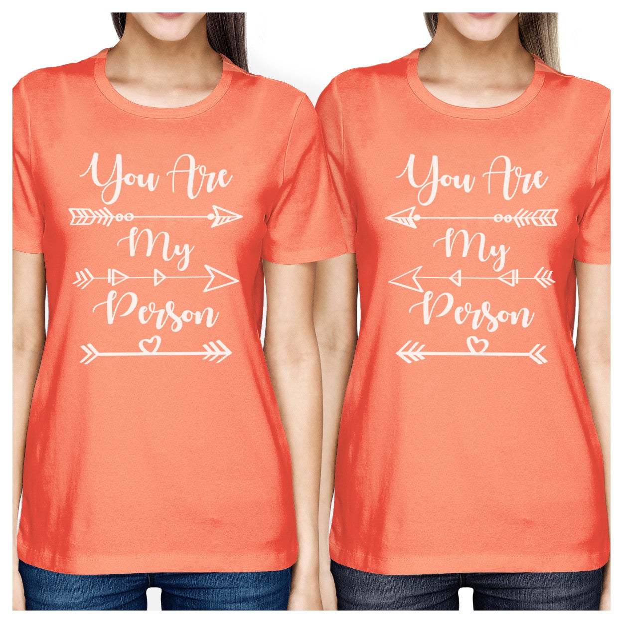 You Are My Person BFF Matching Peach Shirts