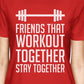 Friends That Workout Together BFF Matching Red Shirts